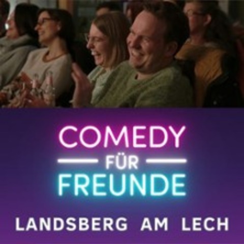 Comedy fr Freunde - Landsberger Mix-Show - LANDSBERG AM LECH - 25.06.2025 20:00