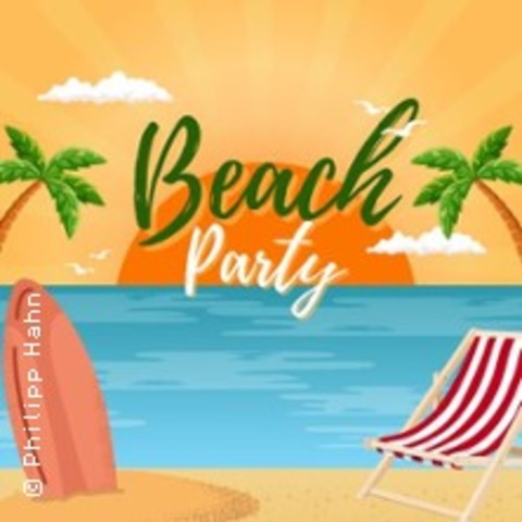 Beach Party - die heieste Nacht des Sommers - FRANKENTHAL - 05.07.2025 21:00