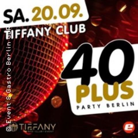 40Plus Party - die Party fr alle ber 40 - BERLIN - 20.09.2025 21:00