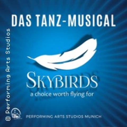 Skybirds - Das Tanz-Musical / Die Matinee - MNCHEN - 13.07.2025 14:30