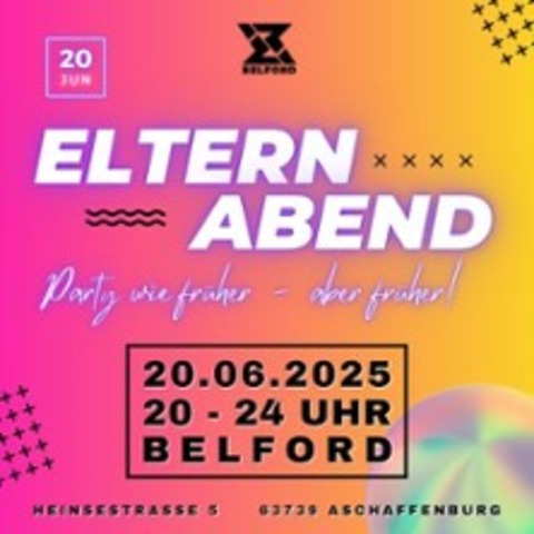 Eltern Abend - Party wie frher aber frher! - ASCHAFFENBURG - 20.06.2025 20:00