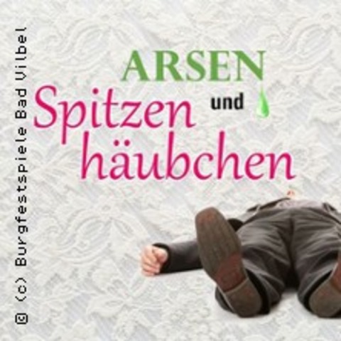 Arsen und Spitzenhubchen - BAD VILBEL - 31.05.2025 20:15