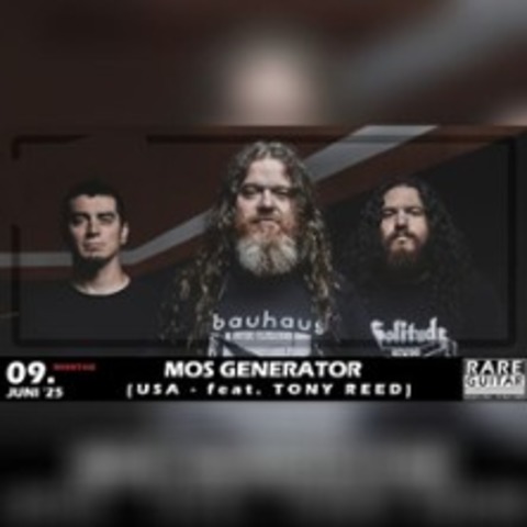 Mos Generator (USA - feat. Tony Reed) | Rare Guitar - MNSTER - 09.06.2025 18:00