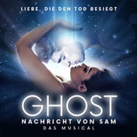 GHOST - NACHRICHT VON SAM - Das Musical - BERLIN - 02.01.2026 19:30 GHOST - NACHRICHT VON SAM - Das Musical - BERLIN - 02.01.2026 19:30