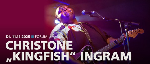 Christone &#8222;Kingfish&#8220; Ingram | + Support - Blues Night - Leverkusen - 11.11.2025 20:00