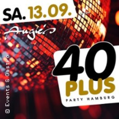 40Plus Party - die Party fr alle ber 40 - HAMBURG - 13.09.2025 22:00