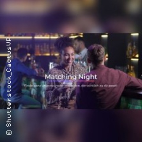 Matching Night Mnchen (25 bis 45 Jahre) - MNCHEN - 31.07.2025 19:00