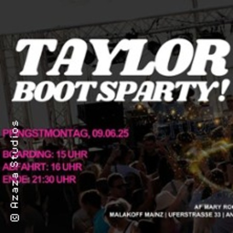Taylor Partyboot - Mitsing Konzert/Party - MAINZ - 09.06.2025 15:00
