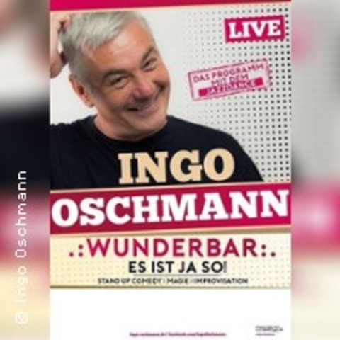 Ingo Oschmann - Wunderbar, es ist ja so - BERLIN - 18.06.2025 20:00
