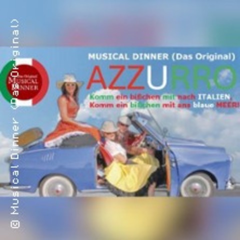 Musical Dinner (Das Original) Azzurro - Hannover - 20.06.2025 19:45
