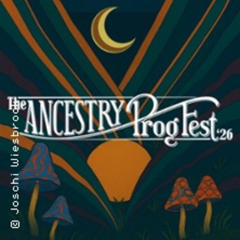 The Ancestry Prog Fest - Wochenendticket (Sa + So) - MNCHEN / SCHWANTHALERHHE - 16.05.2026 15:00