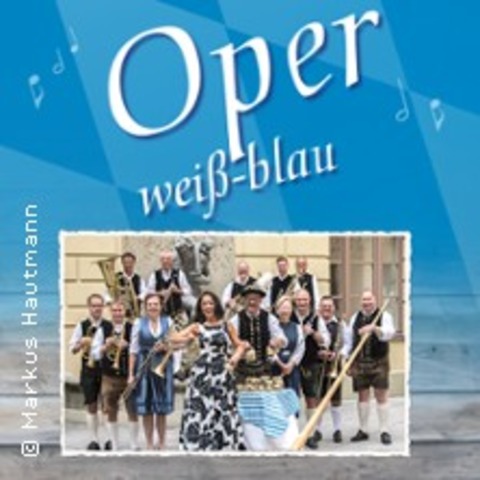 Oper wei-blau: Franziska Rabl & Helmut Schranner - Opera Meets Bavarian Brass - MNCHEN - 13.09.2025 19:30