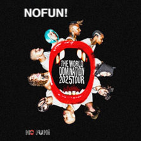 Nofun! - Europe 2025 - MNCHEN - 24.06.2025 20:00