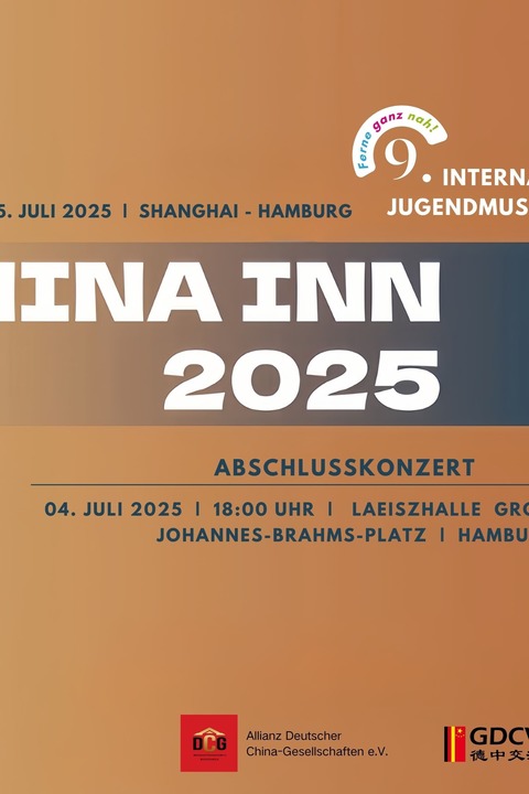 9. Internationales Jugendmusikfestival - CHINA INN 2025 Abschlusskonzert: Kinder dieser Welt - Hamburg - 04.07.2025 18:00