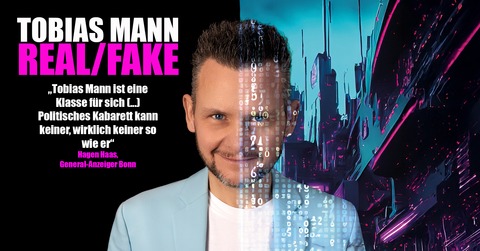 Tobias Mann - REAL/FAKE - DAS 8. SOLO - Pforzheim - 27.03.2026 20:00