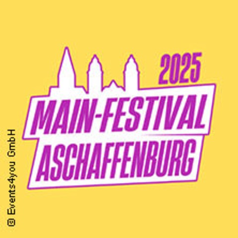 Main-Festival Aschaffenburg: 3-Tagesticket - Aschaffenburg - 08.08.2025 19:00