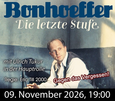 Bonhoeffer - Die letzte Stufe - Bad Freienwalde - 09.11.2026 19:00