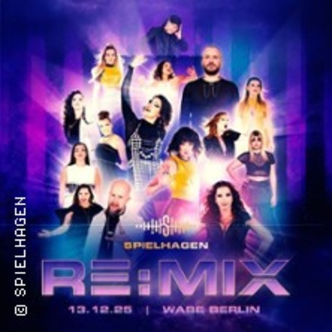 Spielhagen - Re:Mix / Your Memories.Your Heroes.Your Sound - Berlin - 13.12.2025 20:00