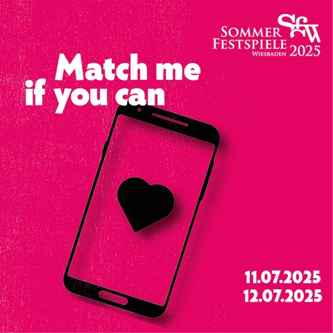 Match me if you can - Wiesbaden - 11.07.2025 20:15