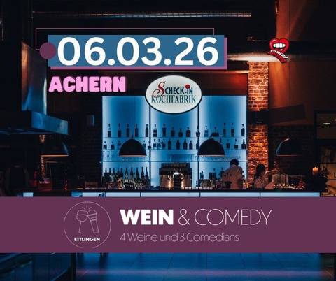 Wein & Comedy Achern - 4 Weine & 3 Comedians - Achern - 06.03.2026 19:30