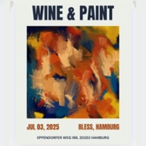 Wine & Paint x Bless - HAMBURG - 03.07.2025 19:00