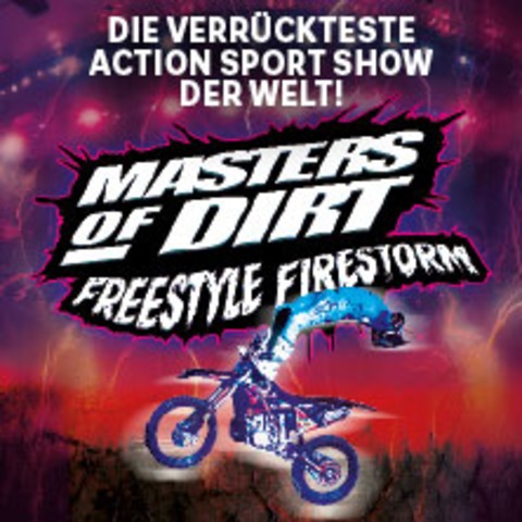 Masters of Dirt - Freestyle Firestorm - WIEN - 14.03.2026 20:00