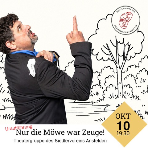 Theatergruppe des Siedlervereins - | Nur die Mwe war Zeuge! - Ansfelden - 10.10.2025 19:30