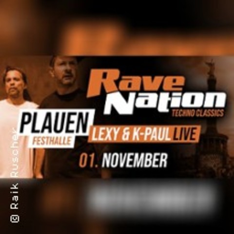 Rave Nation in Plauen - mit Lexy & K-Paul - PLAUEN - 01.11.2025 21:00