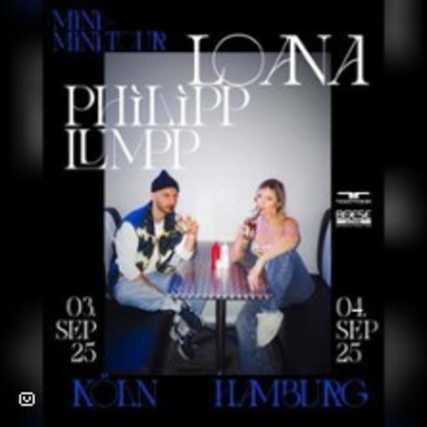 Philipp Lumpp & Loana Hamburg | Hebebhne - Hamburg - 04.09.2025 20:00