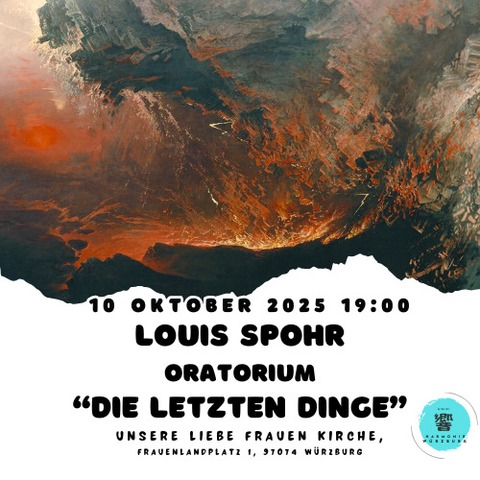 Louis Spohr - Oratorium &#8222;Die letzten Dinge&#8220; - Wrzburg - 10.10.2025 19:00