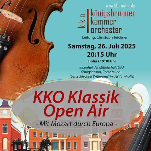 KKO Klasssik Open Air &#8222;Mit Mozart durch Europa&#8220; - Knigsbrunn - 26.07.2025 20:15