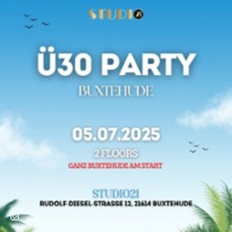 30 Party Buxtehude | Studio 21 - Musikclub Buxtehude - BUXTEHUDE - 05.07.2025 22:00
