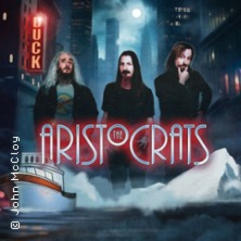 The Aristocrats - The Duck Tour 2026 - Mnchen - 07.04.2026 20:00