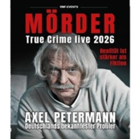 Axel Petermann - True Crime Live - LICHTENFELS - 28.02.2026 20:00