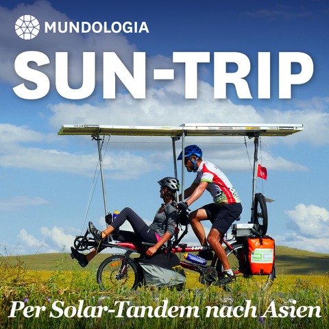 MUNDOLOGIA: Sun Trip - Per Solar-Tandem nach Asien - Freiburg - 31.01.2026 14:00