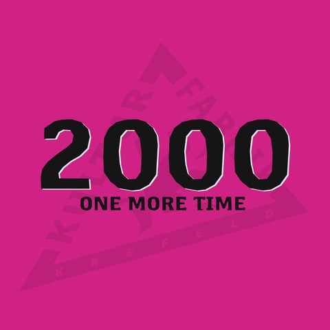 2000 - One More Time - Pop, Club & Hip Hop Hits - Krefeld - 05.07.2025 23:00