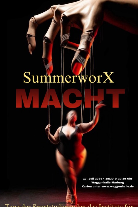 SummerworX prsentiert MACHT - Marburg - 17.07.2025 20:30