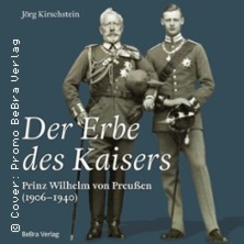 Buchvorstellung: Jrg Kirschstein - Der Erbe des Kaisers - POTSDAM - 23.10.2025 18:00