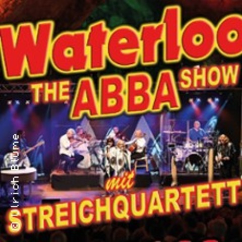 Waterloo - The ABBA Show & Streichquartett - Grorhrsdorf - 22.03.2026 18:00