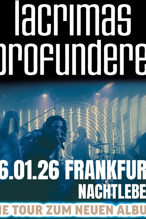 LACRIMAS PROFUNDERE - Tour 2026 - Frankfurt am Main - 16.01.2026 20:00