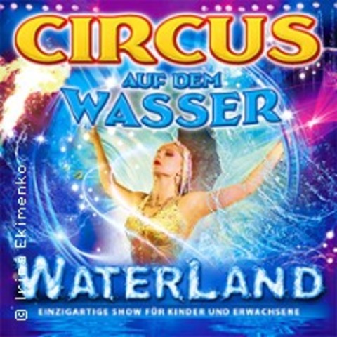 WATERLAND - Zirkus auf dem Wasser - GUMMERSBACH - 06.07.2025 12:00
