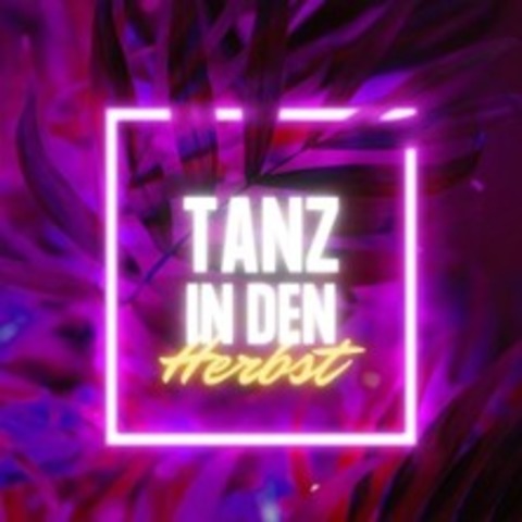Tanz in den Herbst / Feiern mit Promis - Attendorn - 06.09.2025 16:00