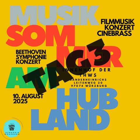 Musiksommer am Hubland Tag 3: &#8222;Filmmusikkonzert CINEBRASS&#8220;, &#8222;FINALE: Beethoven Symphonie Konzert&#8220; - Wrzburg - 10.08.2025 16:00