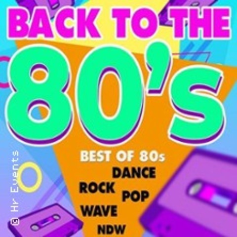 Back to the 80s - ZIRNDORF - 05.07.2025 20:00