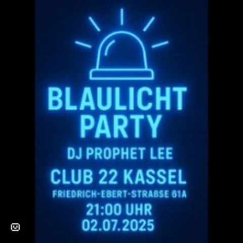 Blaulichtparty 2k25 - KASSEL - 02.07.2025 21:00