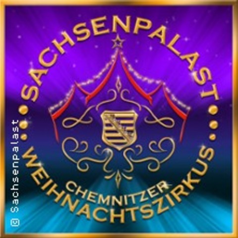 Sachsenpalast - Der besondere Zirkus: Chemnitzer Weihnachtszirkus - CHEMNITZ - 29.12.2025 19:00