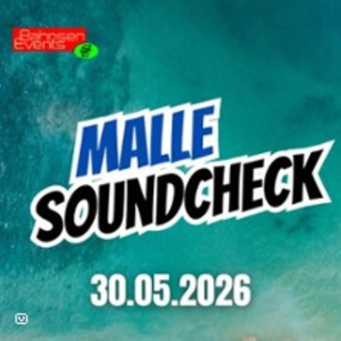 Malle Soundcheck Norddeich 2026 - NORDDEICH - 30.05.2026 17:00