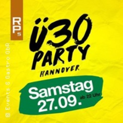 30 Party Hannover - die Party fr alle ber 30 - HANNOVER - 27.09.2025 22:00