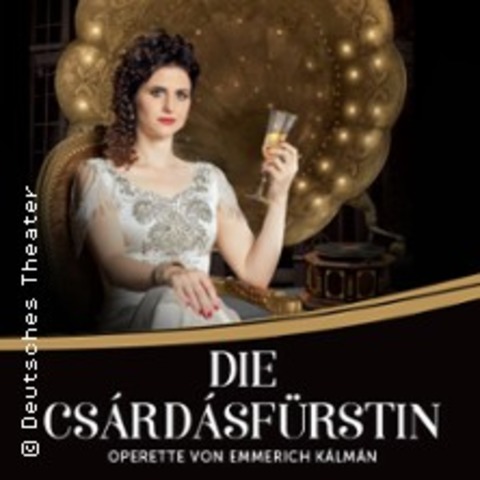 Die Csrdsfrstin - Budapesti Operettsznhz - MNCHEN - 19.07.2025 19:30