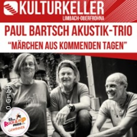 Paul Bartsch Akustik-Trio - Mrchen aus kommenden Tagen - LIMBACH-OBERFROHNA - 13.09.2025 20:00